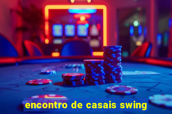 encontro de casais swing